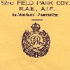52ND FIELD PARK COY. I've put this page online as I was unable to find any online references to the 52nd Field Park Coy. I'd be interested in hearing from anyone who knew my father. The details all come from two re-union leaflets found in my father's papers.